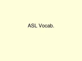 ASL Vocab.
