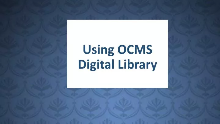 using ocms digital library