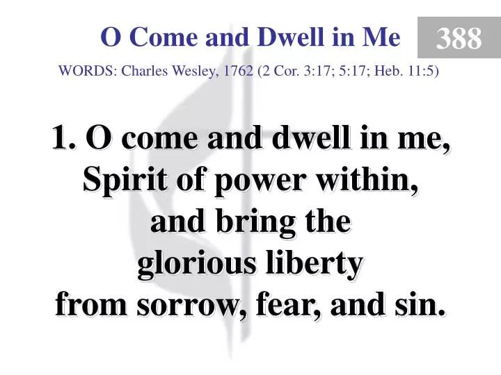 o come and dwell in me 1