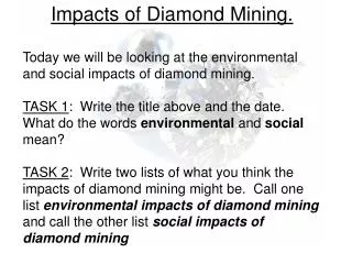 Impacts of Diamond Mining.