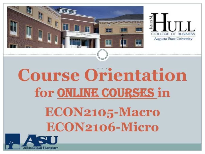 course orientation for online courses in econ2105 macro econ2106 micro