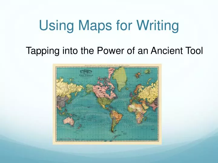using maps for writing