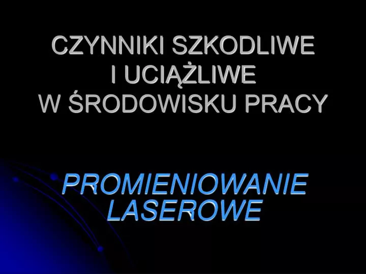 czynniki szkodliwe i uci liwe w rodowisku pracy