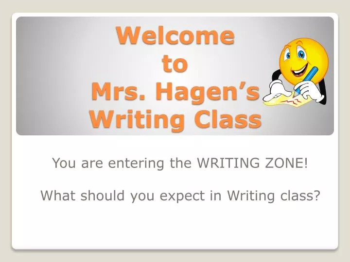 welcome to mrs hagen s writing class