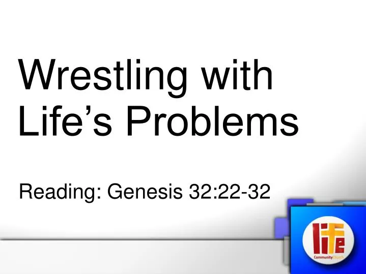 wrestling with life s problems