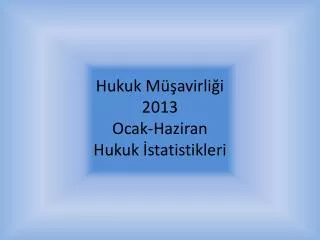 hukuk m avirli i 2013 ocak haziran hukuk statistikleri