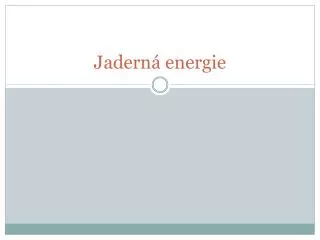 jadern energie