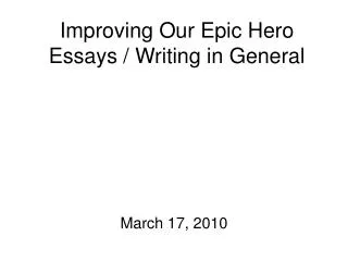 Improving Our Epic Hero Essays / Writing in General