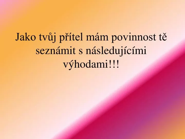 jako tv j p tel m m povinnost t sezn mit s n sleduj c mi v hodami