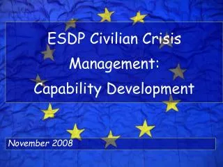 ESDP Civilian Crisis Management: Capability Development