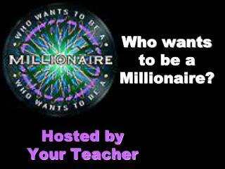 who wants to be a millionaire