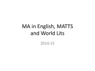 MA in English, MATTS and World Lits