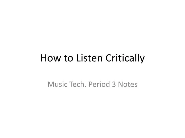 how to listen critically