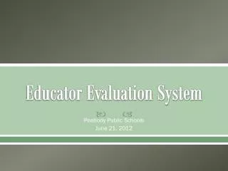 Educator Evaluation System