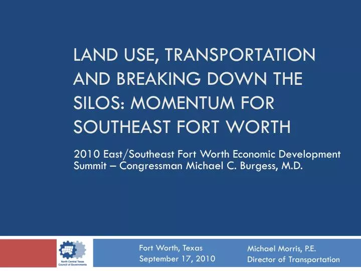 land use transportation and breaking down the silos momentum for southeast fort worth