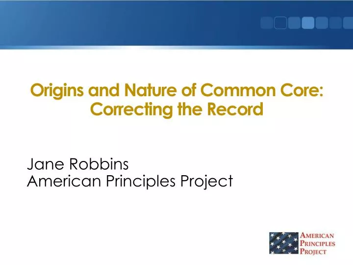 origins and nature of common core correcting the record