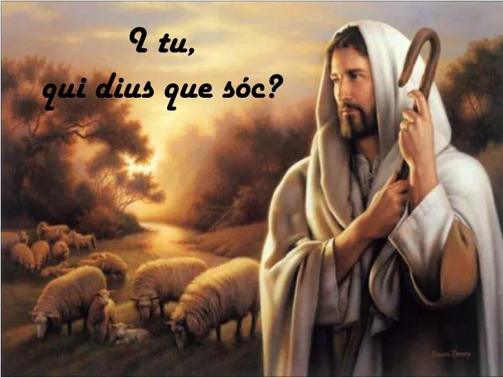 i tu qui dius que s c