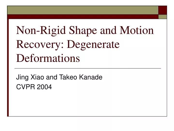 non rigid shape and motion recovery degenerate deformations