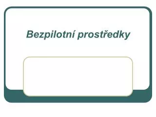 bezpilotn prost edky