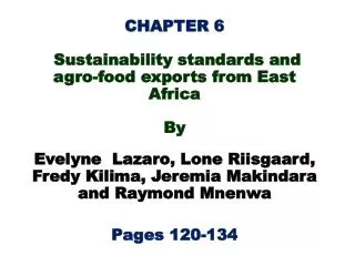 CHAPTER 6 Sustainability standards and agro-food exports from East Africa By