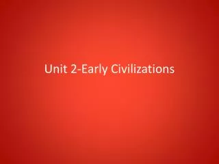 unit 2 early civilizations