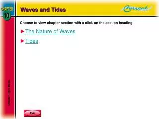 Choose to view chapter section with a click on the section heading. The Nature of Waves Tides