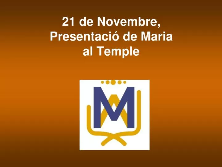 21 de novembre presentaci de maria al temple