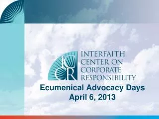 Ecumenical Advocacy Days April 6, 2013