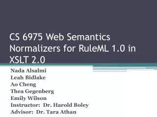 CS 6975 Web Semantics Normalizers for RuleML 1.0 in XSLT 2.0