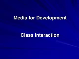 Media for Development Class Interaction