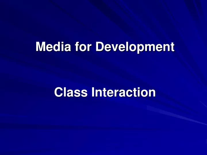 media for development class interaction