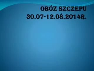ob z szczepu 30 07 12 08 2014r