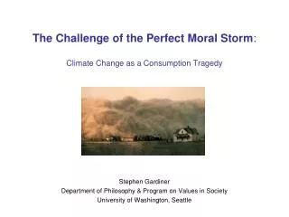 The Challenge of the Perfect Moral Storm : Climate Change as a Consumption Tragedy