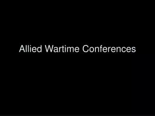 Allied Wartime Conferences