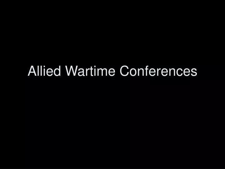 allied wartime conferences