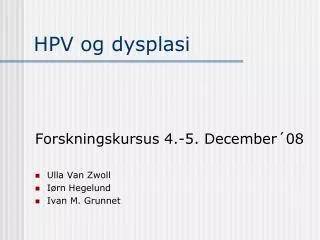 hpv og dysplasi