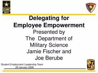 Delegating for Employee Empowerment Presented by The Department of Military Science