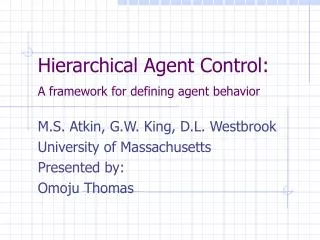 Hierarchical Agent Control: A framework for defining agent behavior