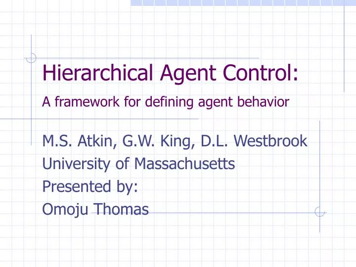 hierarchical agent control a framework for defining agent behavior