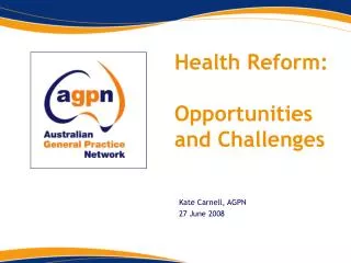 Health Reform: Opportunities and Challenges