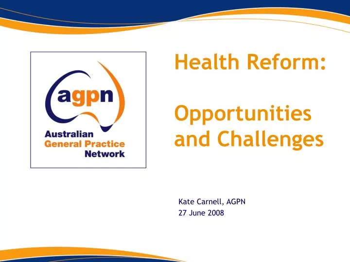 health reform opportunities and challenges