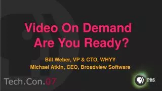 Video On Demand Are You Ready?