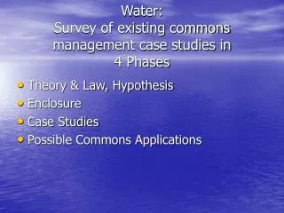 Water: Survey of existing commons management case studies in 4 Phases
