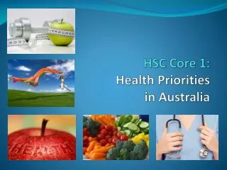 HSC Core 1: Health Priorities in Australia