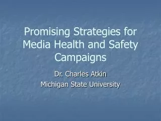Promising Strategies for Media Health and Safety Campaigns