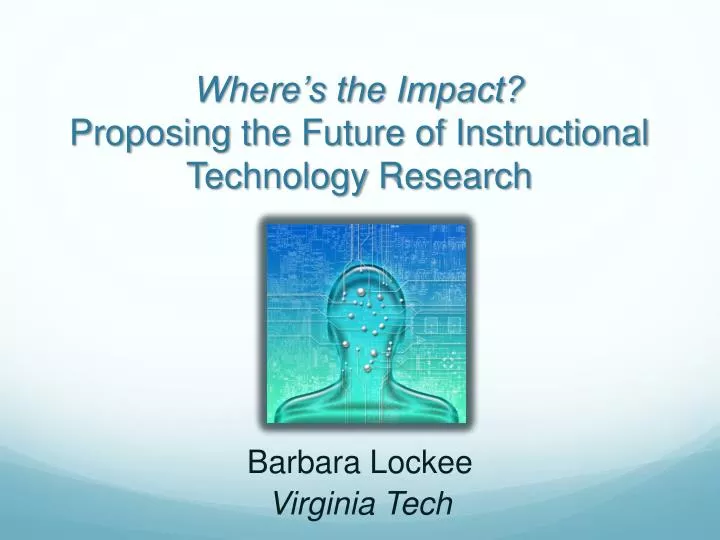 where s the impact proposing the future of instructional technology research