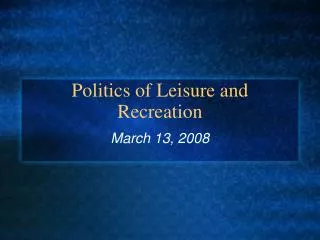 Politics of Leisure and Recreation
