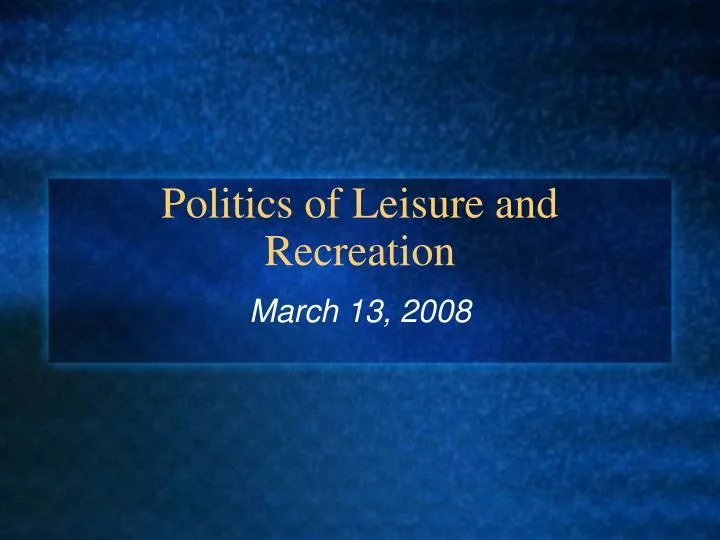 politics of leisure and recreation