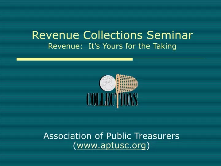 revenue collections seminar revenue it s yours for the taking