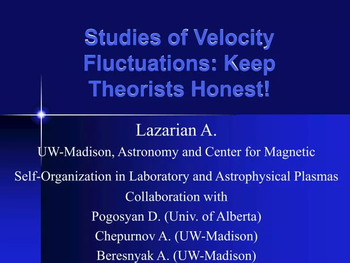 studies of velocity fluctuations keep theorists honest